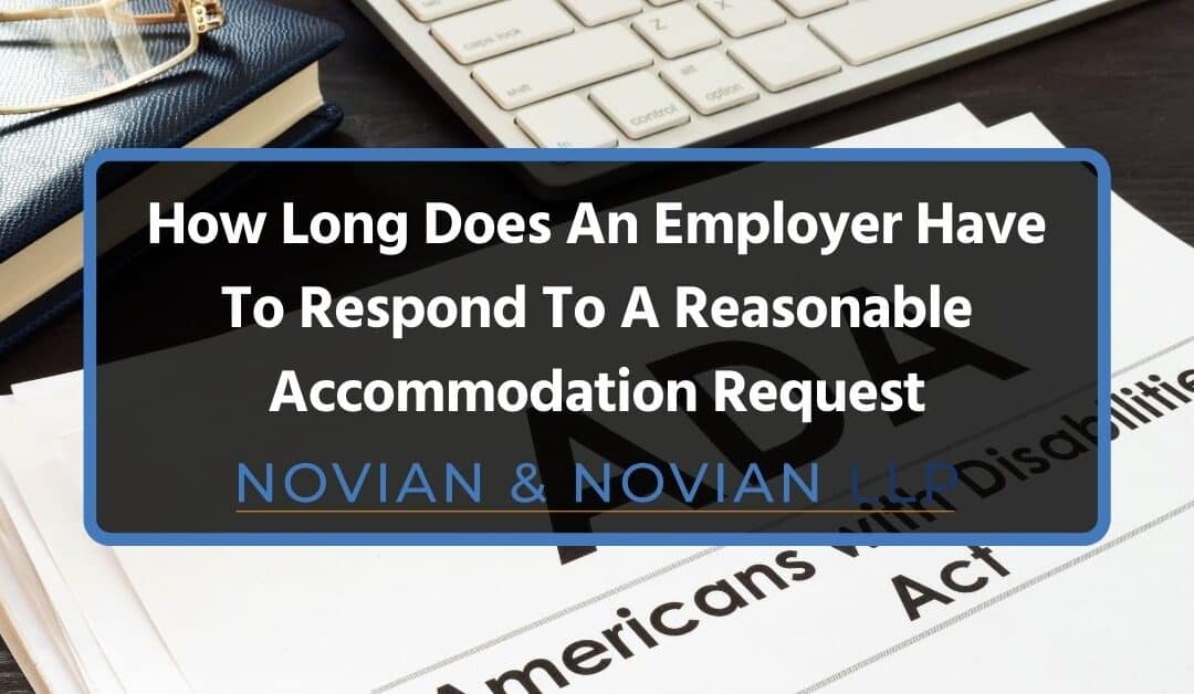 How Long Does An Employer Have To Respond To A Reasonable Accommodation Request