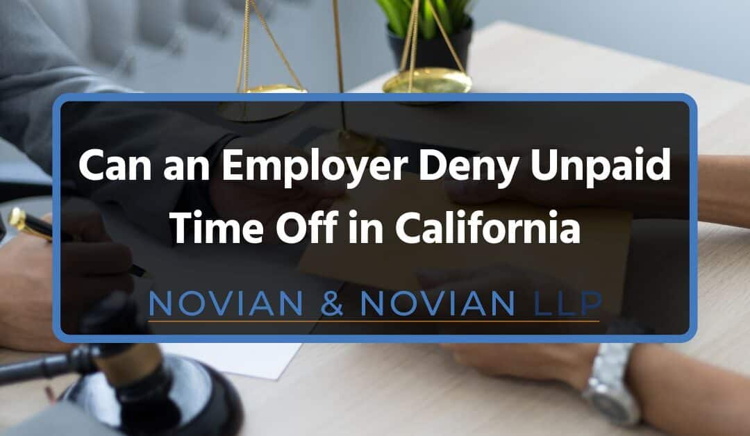 Can an Employer Deny Unpaid Time Off in California: A Guide for Employers