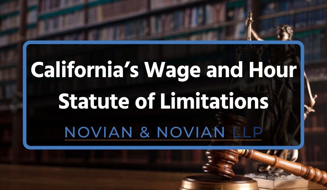 California’s Wage and Hour Statute of Limitations: A Complete Guide
