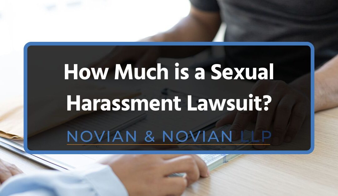 How Much is a Sexual Harassment Lawsuit? How to Handle a a Sexual Harassment Claim