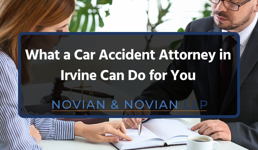 What a Car Accident Attorney in Irvine Can Do for You