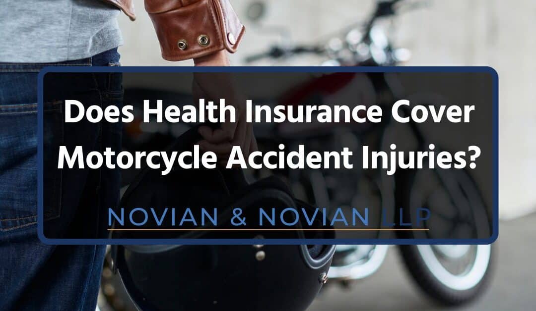 Does Health Insurance Cover Motorcycle Accident Injuries?