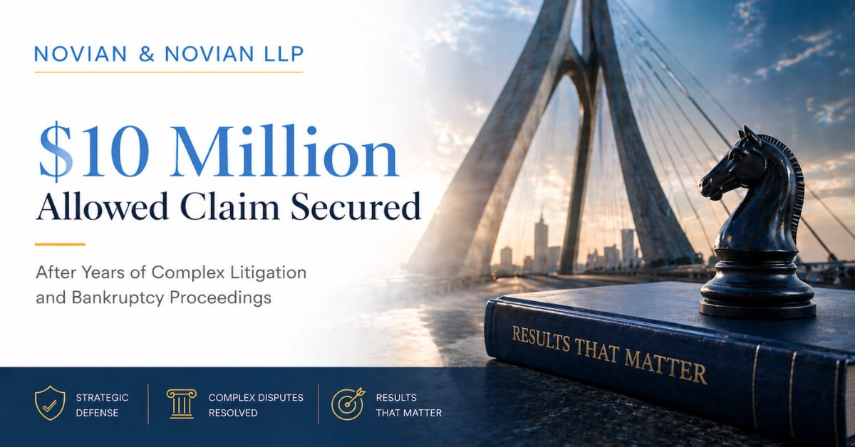 10 million allowed claim secured novian and novian 10 Million Allowed Claim Secured After Complex Litigation