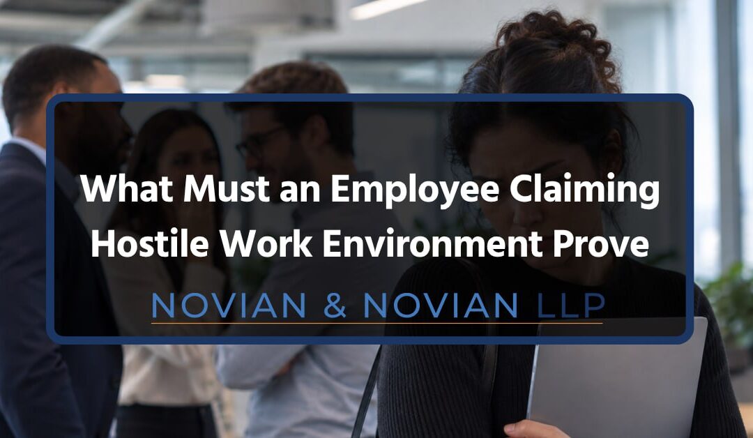 What Must an Employee Claiming Hostile Work Environment Prove?